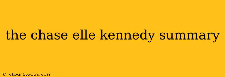the chase elle kennedy summary