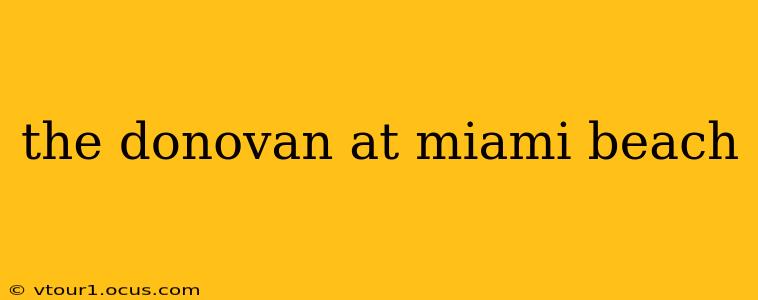 the donovan at miami beach