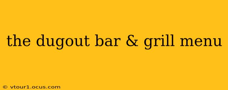 the dugout bar & grill menu