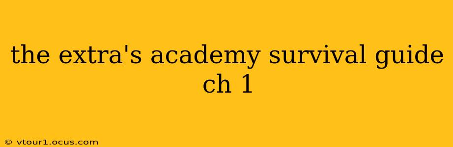 the extra's academy survival guide ch 1