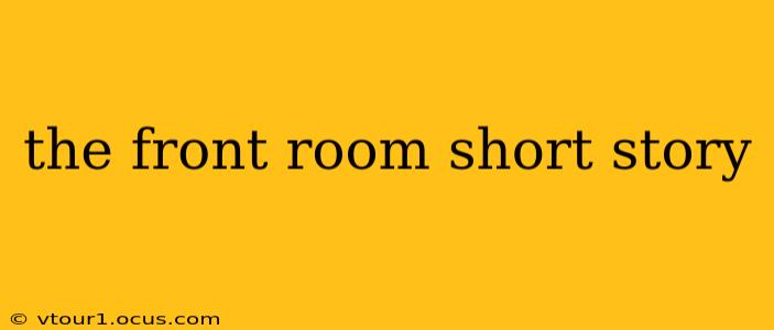 the front room short story