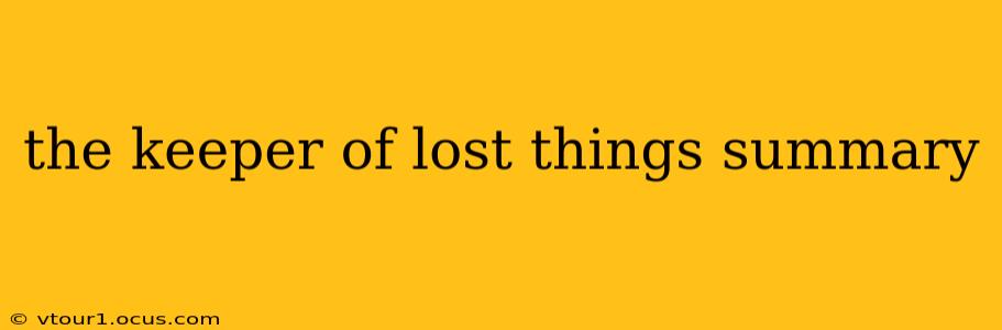 the keeper of lost things summary