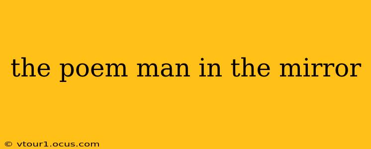the poem man in the mirror