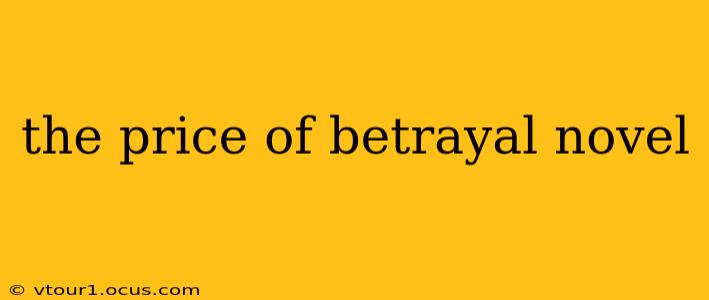 the price of betrayal novel