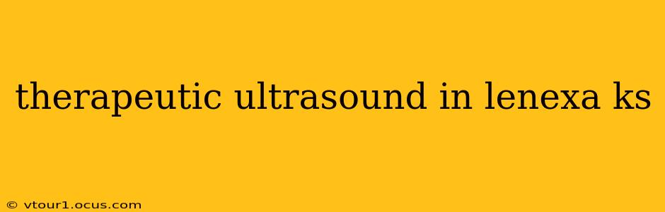therapeutic ultrasound in lenexa ks