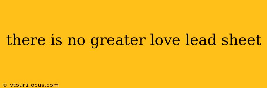 there is no greater love lead sheet