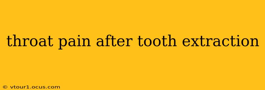 throat pain after tooth extraction