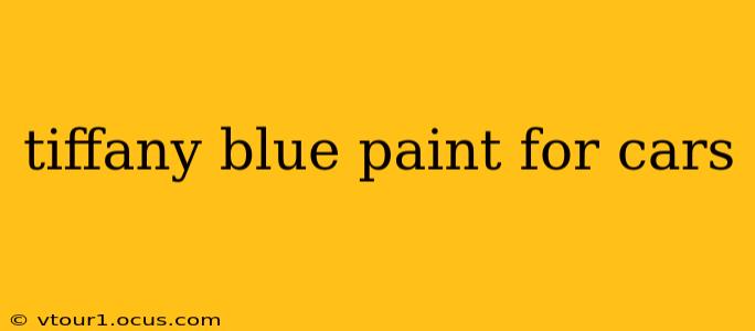 tiffany blue paint for cars