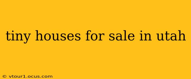 tiny houses for sale in utah