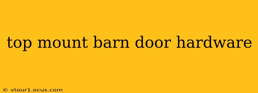 top mount barn door hardware
