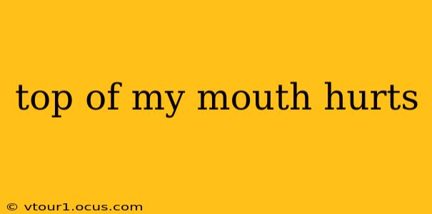 top of my mouth hurts