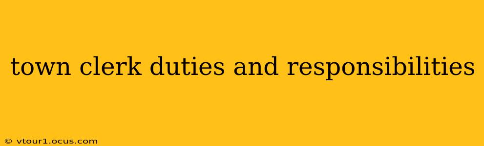 town clerk duties and responsibilities