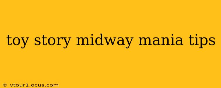 toy story midway mania tips