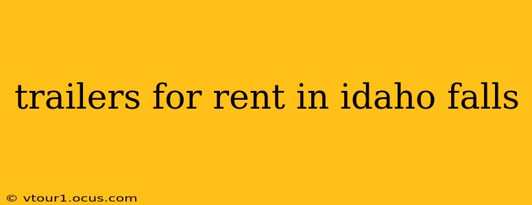 trailers for rent in idaho falls
