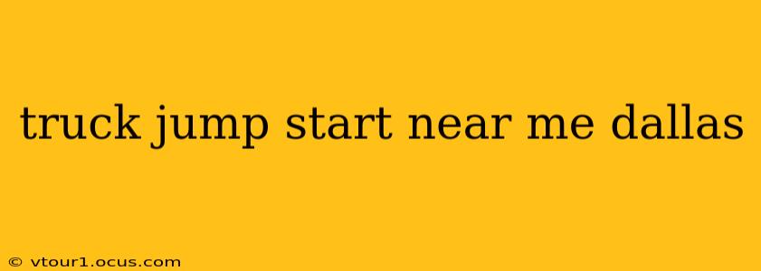 truck jump start near me dallas