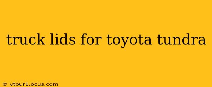 truck lids for toyota tundra