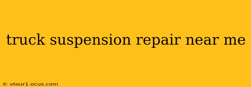 truck suspension repair near me