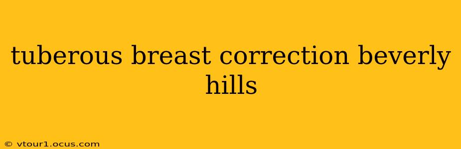 tuberous breast correction beverly hills