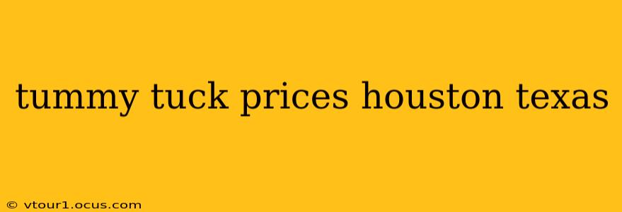 tummy tuck prices houston texas