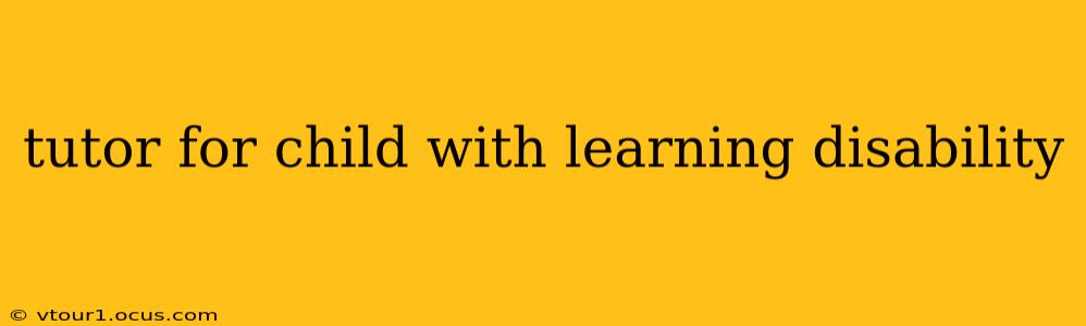 tutor for child with learning disability