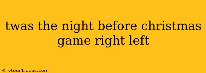 twas the night before christmas game right left