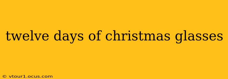 twelve days of christmas glasses