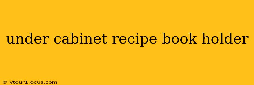 under cabinet recipe book holder