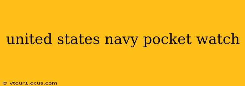 united states navy pocket watch