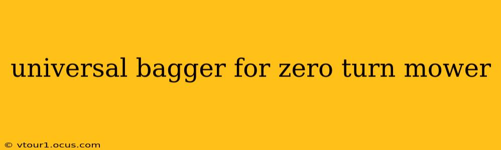 universal bagger for zero turn mower