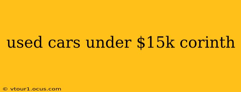 used cars under $15k corinth