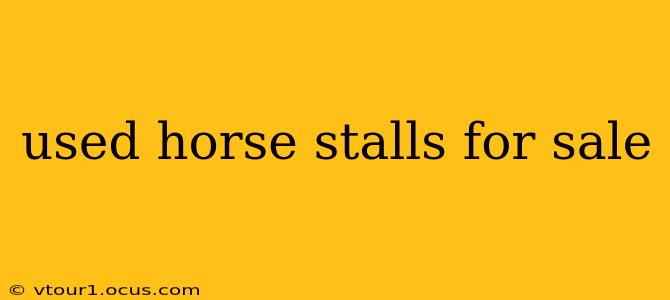used horse stalls for sale