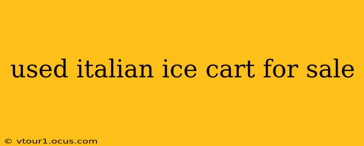 used italian ice cart for sale
