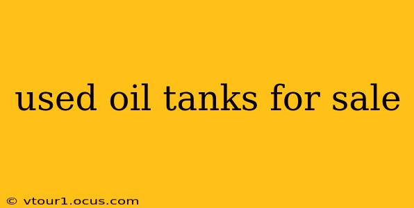 used oil tanks for sale