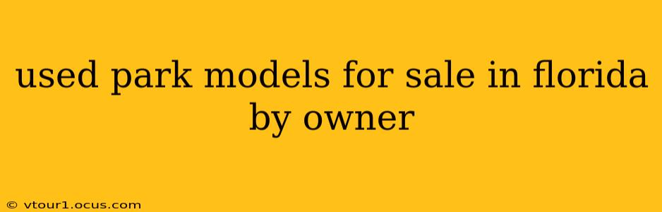 used park models for sale in florida by owner