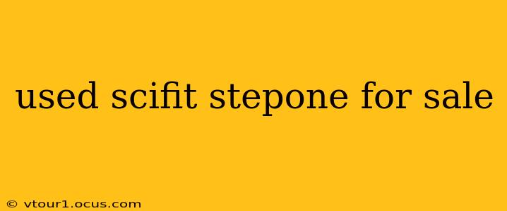 used scifit stepone for sale