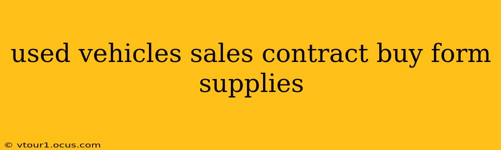 used vehicles sales contract buy form supplies