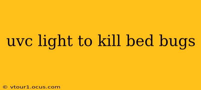 uvc light to kill bed bugs