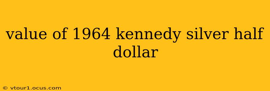 value of 1964 kennedy silver half dollar