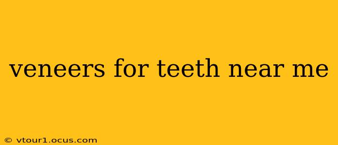 veneers for teeth near me