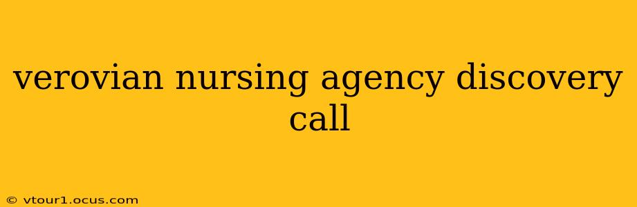 verovian nursing agency discovery call