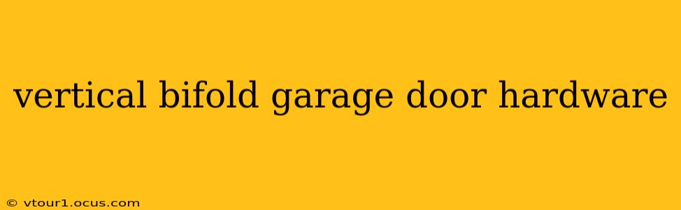 vertical bifold garage door hardware