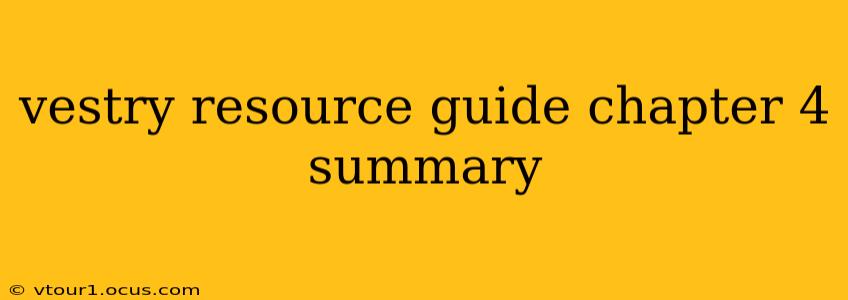 vestry resource guide chapter 4 summary