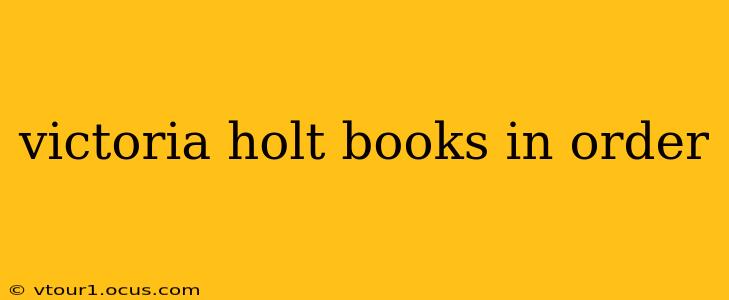 victoria holt books in order