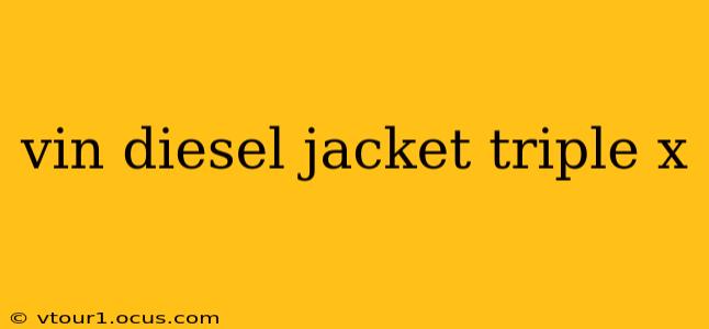 vin diesel jacket triple x