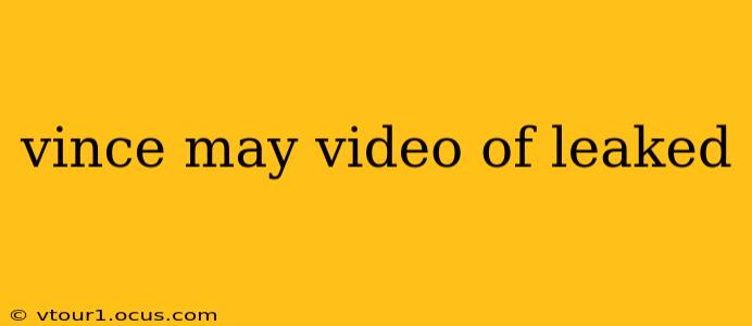 vince may video of leaked