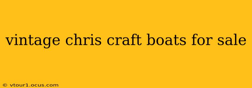vintage chris craft boats for sale