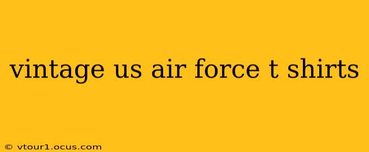 vintage us air force t shirts
