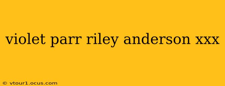 violet parr riley anderson xxx