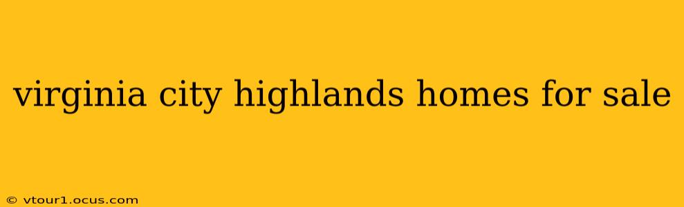virginia city highlands homes for sale