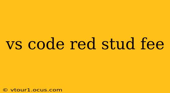 vs code red stud fee